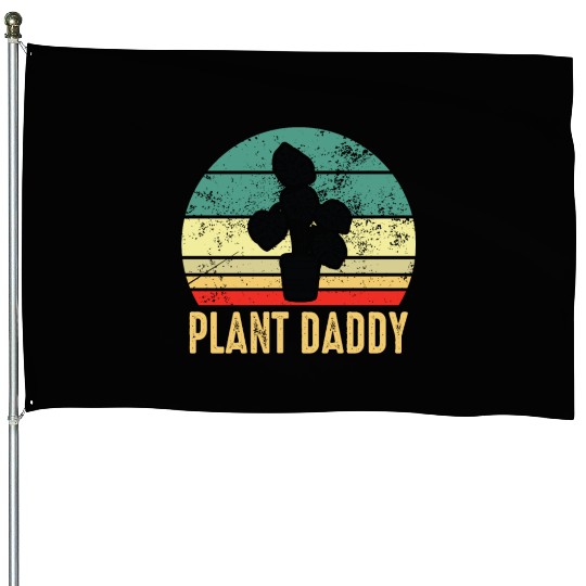 Plant Daddy Funny Gardening Houseplants House Flags