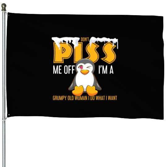 Penguin Gifts I'm A Grumpy Old Woman I Do What I W House Flags