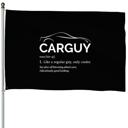 Car Guy Definition I - Cool Car House Flags