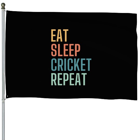 Eat Sleep Cricket Repeat House Flags