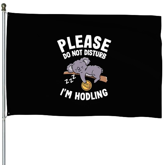 Please Do Not Disturb Funny Bitcoin Koala Hodl BTC House Flags