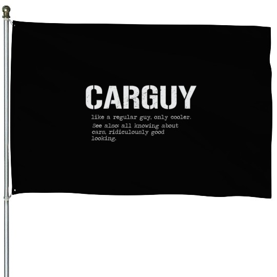 Car Guy House Flags