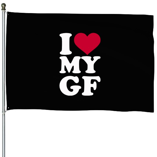 I Love My Gf Girlfriend House Flags