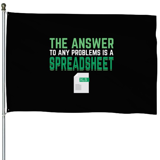 Answer To Any Problems Is A Spreadsheet Excel House Flags