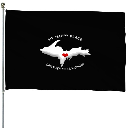 My Happy Place Upper Peninsula Michigan Yoopers 90 House Flags