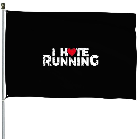 Funny Gifts For Jogging Runners I Hate Running House Flags