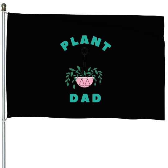 Plant Dad, Plant Daddy, Plant gift, Plant lover House Flags