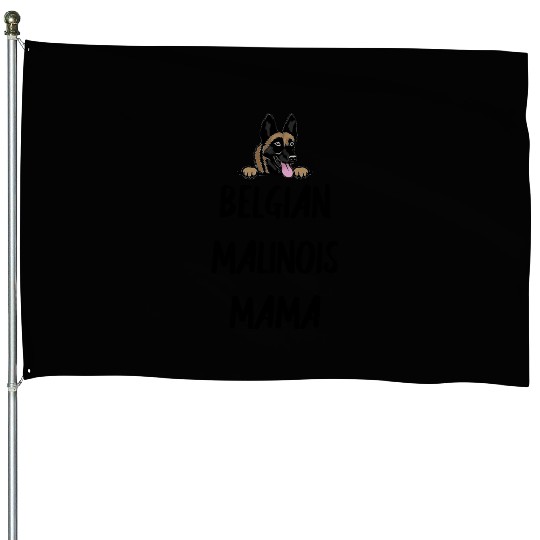 Belgian Malinois Mama Gift House Flags