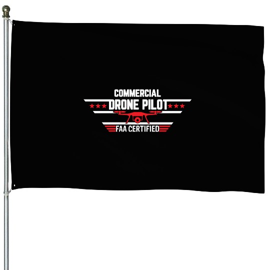 Commercial Drone Pilot FAA Certified House Flags
