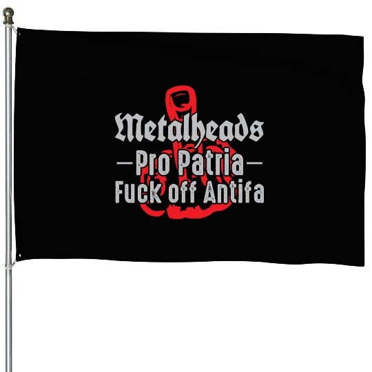 Metalheads Pro Patria - Fuck off Antifa House Flags