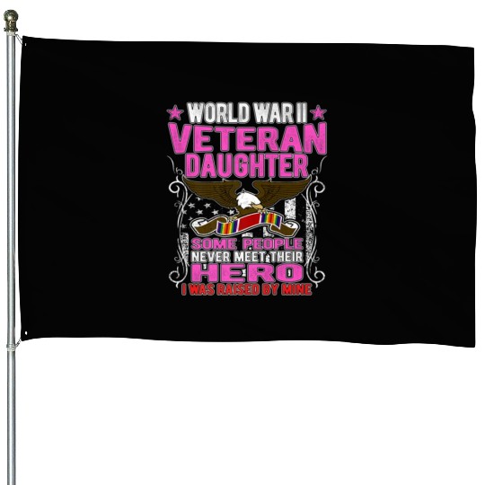 Veteran-Proud World War 2 Veteran Daughter Militar House Flags