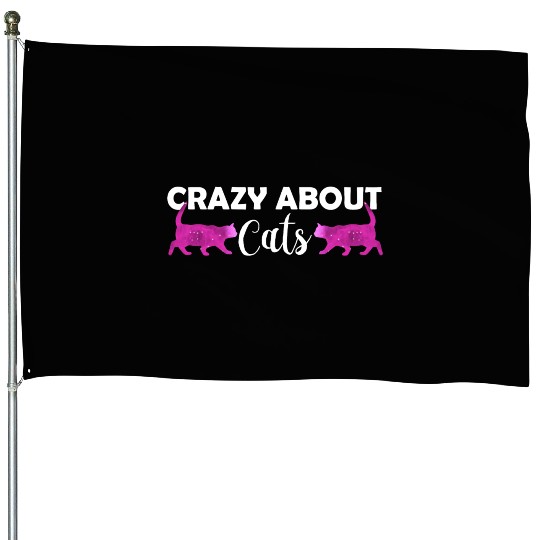 Crazy about cats - Cat lover - Cat owner gift House Flags