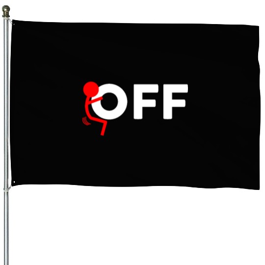 Fuck Off House Flags