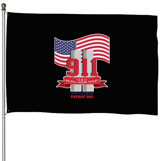 Patriot Day Never Forget 911 Anniversary House Flags