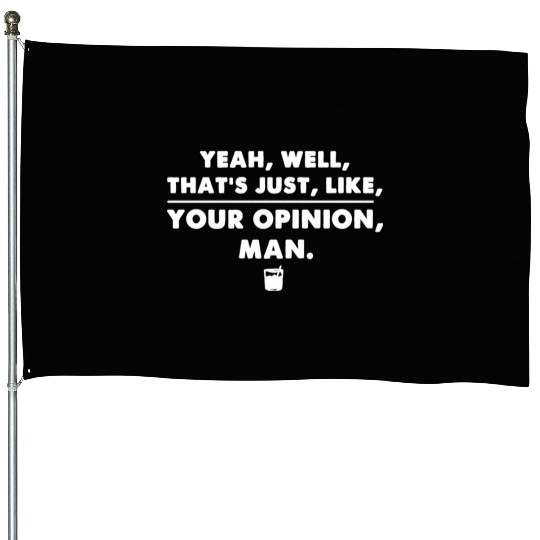 The Big Lebowski Funny Cool Movie Quote House Flags