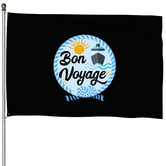 Bon Voyage House Flags
