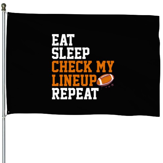 Fantasy Football Eat Sleep Check My Lineup Draft House Flags