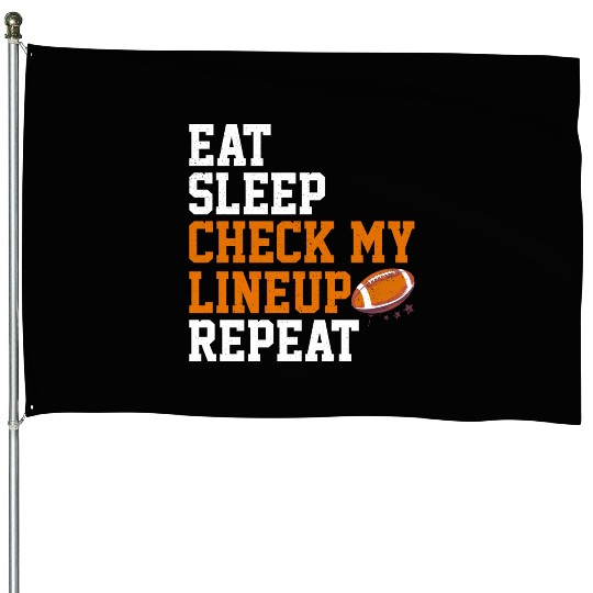 Fantasy Football Eat Sleep Check My Lineup Draft House Flags