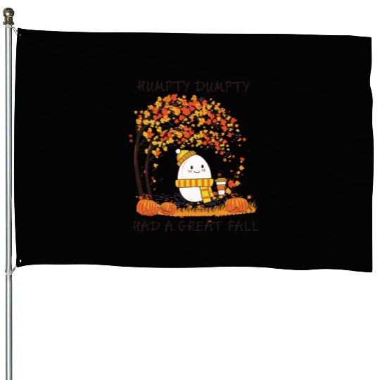 Humpty Dumpty Had A Great Fall Thanksgiving Autumn House Flags