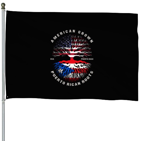 American Grown Puerto Rican Roots Puerto Rico Flag House Flags