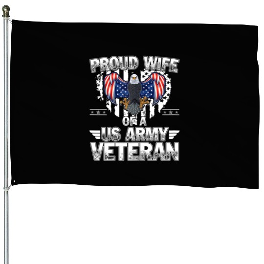 Proud Wife Of A US Army Veteran House Flags