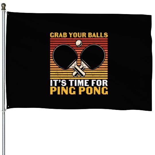 Ping Pong Lovers - Table Tennis - Ping Pong Saying House Flags