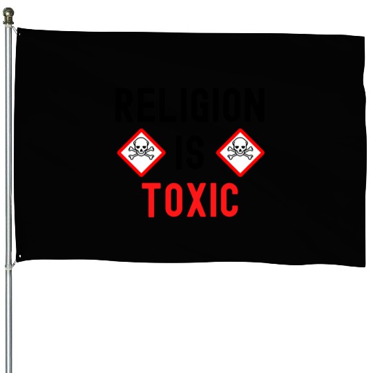 RELIGION Is TOXIC Skull Crossbones toxicity symbol House Flags