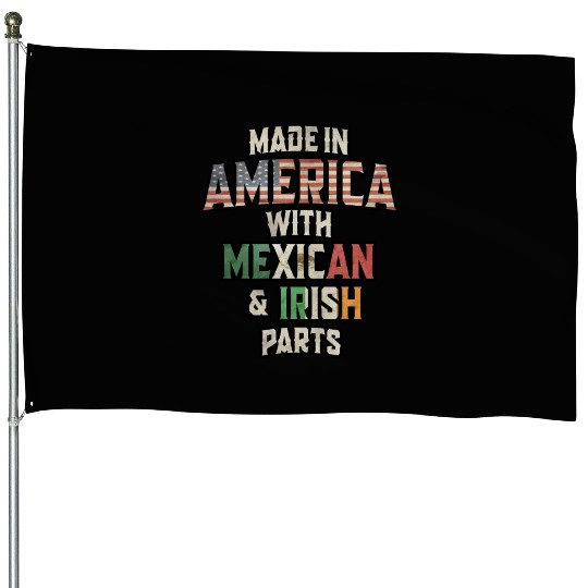 Mexican And Irish Made In America Mix Heritage Vin House Flags