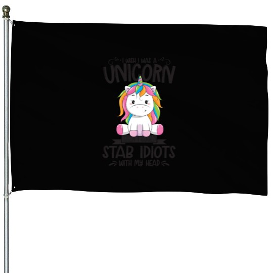 Unicorn I Wish I Was A Unicorn Then I Could Stab I House Flags