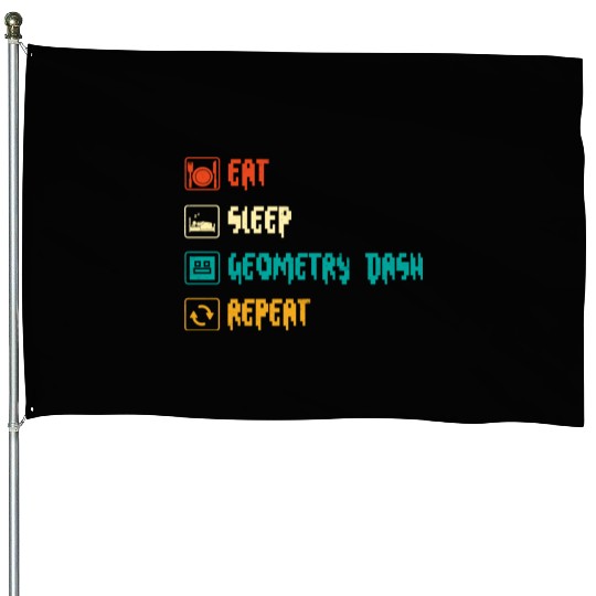 Eat sleep geometry dash repeat retro Jumper Repeat House Flags