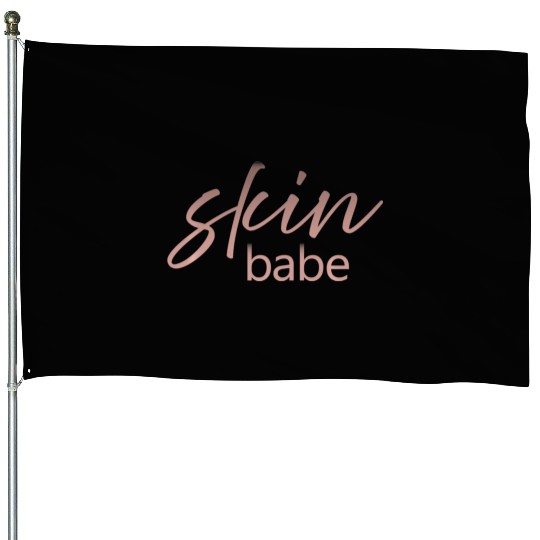 Skin Babe Skincare lover Skin Specialist Skin House Flags