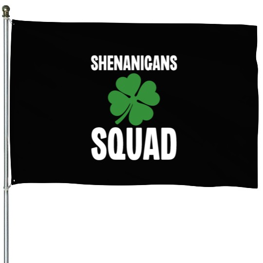Shenanigans Squad House Flags