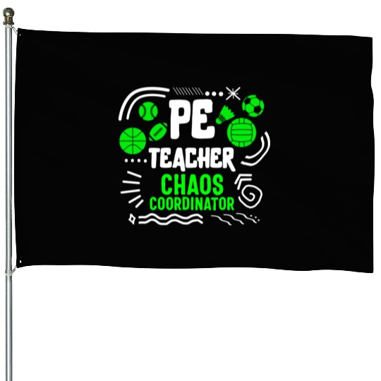 Physical Education Teacher House Flags, Chaos