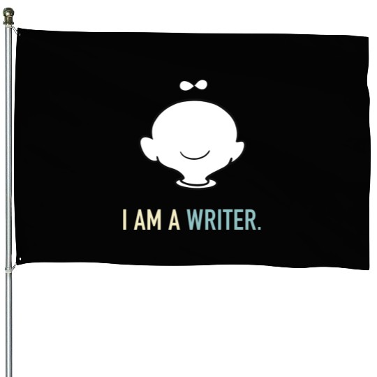 I am a writer House Flags