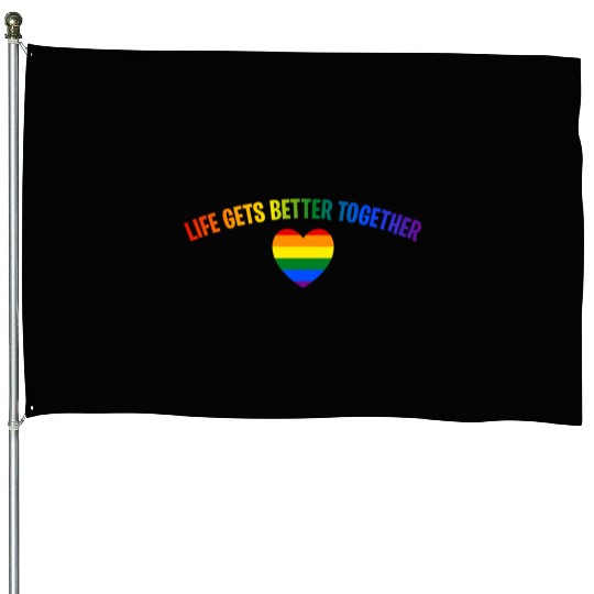 Life Gets Better Together House Flags LGBTQ Gay Pride