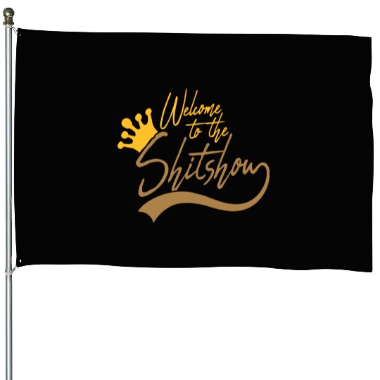 crown welcome shit House Flags