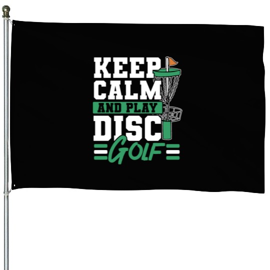 Keep Calm And Play Disc Golf Recreational Tosser House Flags