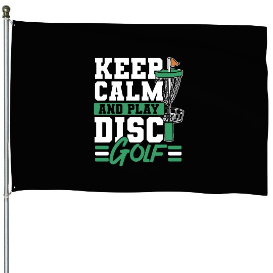 Keep Calm And Play Disc Golf Recreational Tosser House Flags