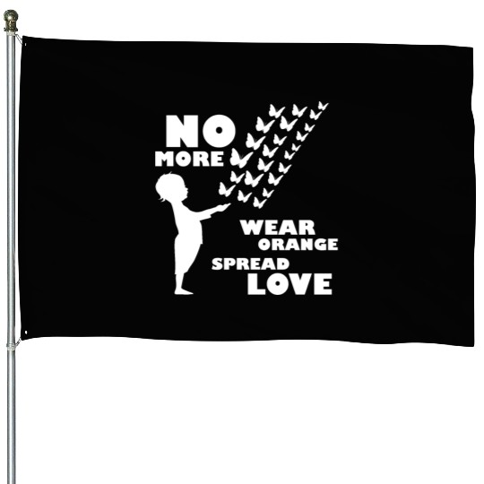 wear orange spread love anti gun violence House Flags