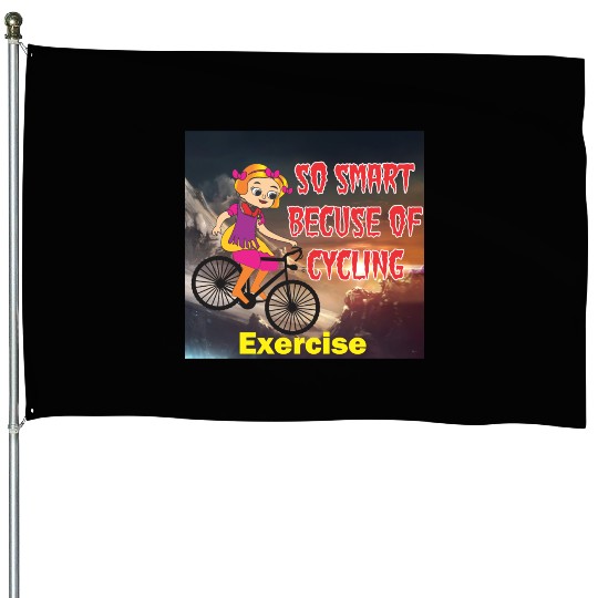 cycel best exercise best design House Flags