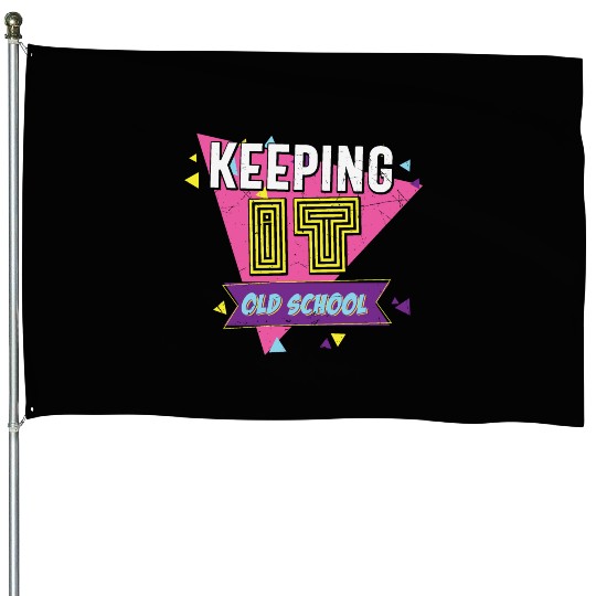 Keeping It Old School Retro House Flags