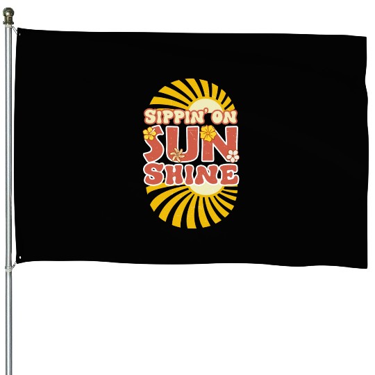 Sippin on sunshine sublimation House Flags