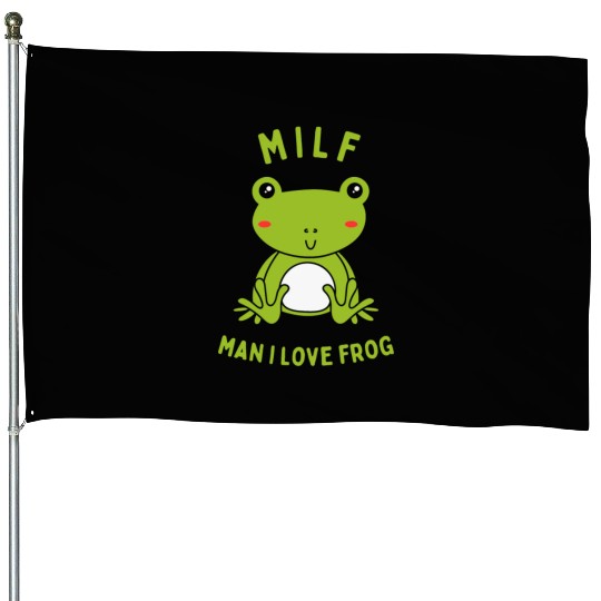 MILF Man I Love Frog House Flags
