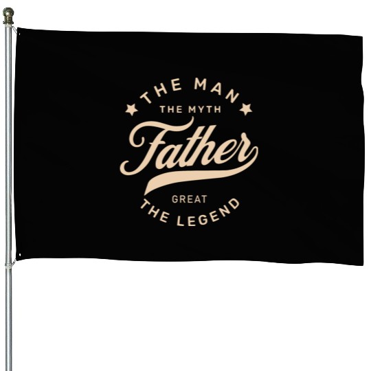 Father the legend House Flags