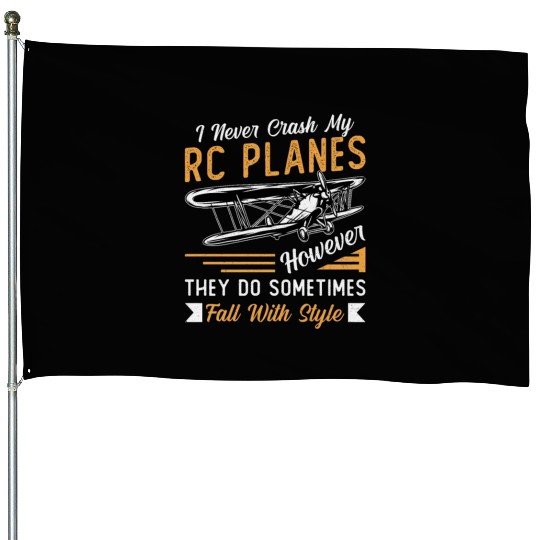 RC Plane Pilot Airplane I Never Crash My RC Planes House Flags