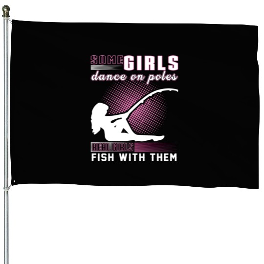 Funny fishing girl. quote. Fishing lovers. House Flags