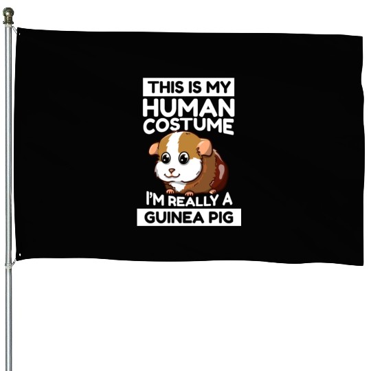 This Is My Human Costume I'm Really A Guinea Pig House Flags