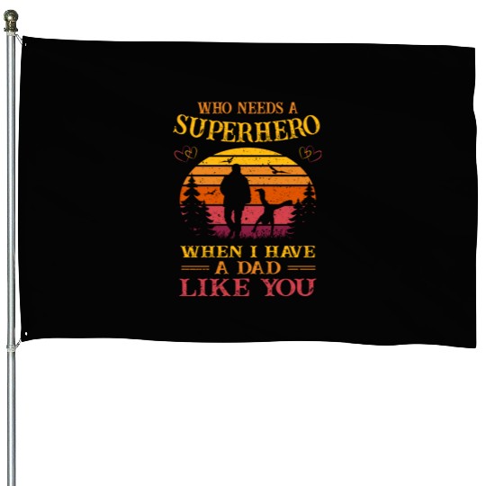 Superhero - A Dad Like You - Father's day - 2 Kids House Flags