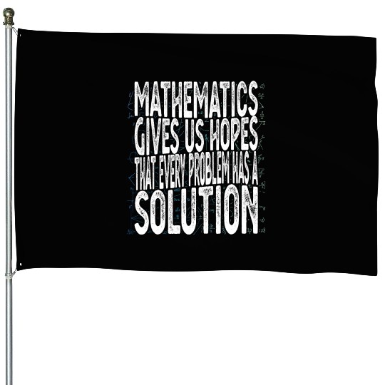 Mathematics Give Us Hope Cute Funny Math Lover Pun House Flags