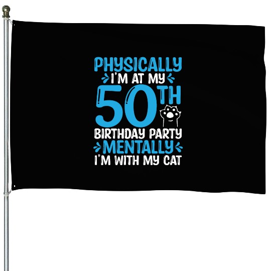50 Year Old Cat Dad with my Cat Mom 50th Birthday House Flags